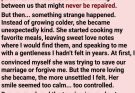 After I confessed to cheating, my wife became strangely loving instead of angry… but the truth behind her calm smile chilled me more than revenge ever could.”