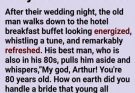 At 80, Arthur discovered the secret to surviving a young bride: never underestimate the power of a good night’s sleep! 😂